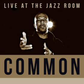 Live At The Jazz Room Common