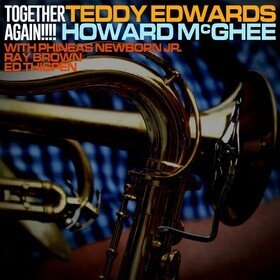 Together Again!!!! Teddy Edwards  Howard McGhee