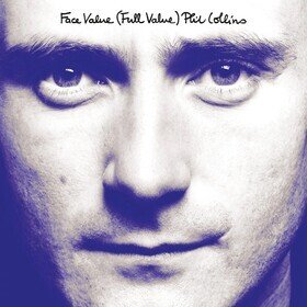Face Value (Full Value) Phil Collins