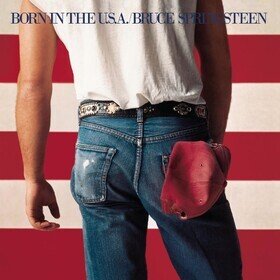 Born In the U.S.A. (40th Anniversary Edition) Bruce Springsteen
