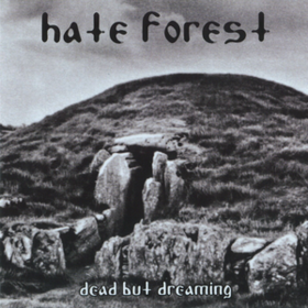Dead But Dreaming Hate Forest