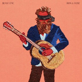Beast Epic (Deluxe) Iron & Wine