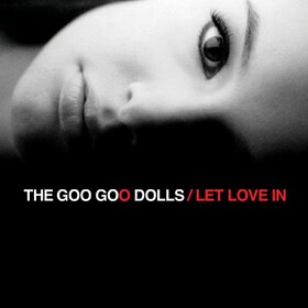 Let Love In Goo Goo Dolls
