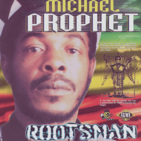 Rootsman Michael Prophet