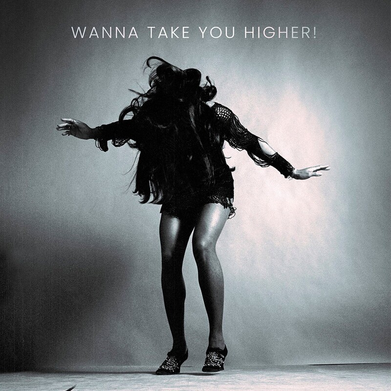 Wanna Take You Higher! (Limited Edition)