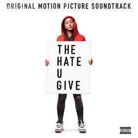 The Hate U Give (Original Motion Picture Soundtrack) Various Artists