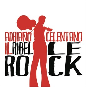 Il Ribelle Rock! Adriano Celentano