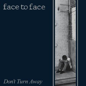 Don't Turn Away (2026 Reissue) Face To Face