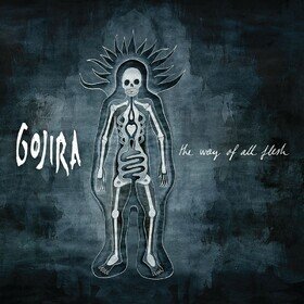 The Way Of All Flesh Gojira