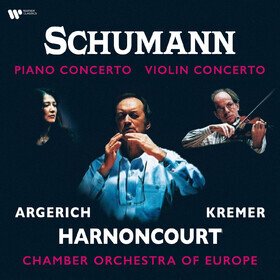 Schumann: Piano Concerto, Violin Concerto Nikolaus Harnoncourt & Martha Argerich & Gidon Kremer & Chamber Orchestra Of Europe