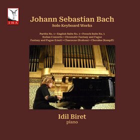 J.S. Bach: Solo Keyboard Music Idil Biret