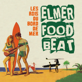 Les Rois Du Bord De Mer Elmer Food Beat
