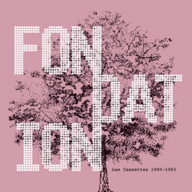 Les Cassettes 1980-1983 Fondation
