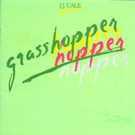 Grasshopper J.J. Cale