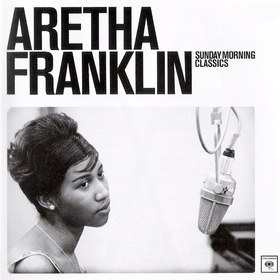 Sunday Morning Classics Aretha Franklin