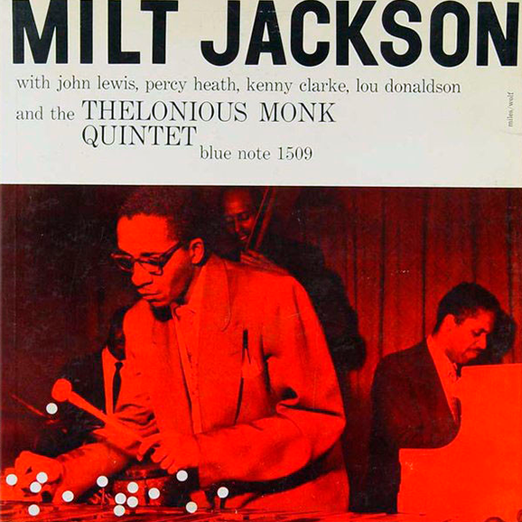 Milt Jackson With John Lewis, Percy Heath, Kenny Clarke, Lou Donaldson And The Theloniou