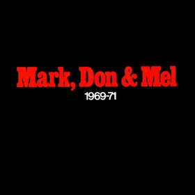 Mark, Don & Mel 1969-71 Grand Funk Railroad