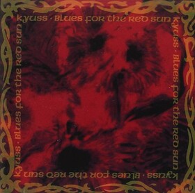 Blues For the Red Sun Kyuss