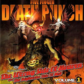 The Wrong Side Of Heaven And The Righteous Side Of Hell, Volume 1 Five Finger Death Punch