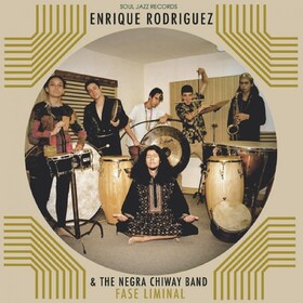 Fase Liminal Enrique Rodríquez & The Negra Chiway Band