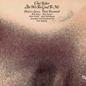 She Was Too Good To Me (Limited Edition) Chet Baker