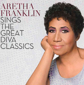 Sings The Great Diva Classics Aretha Franklin