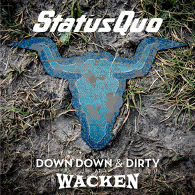 Down Down & Dirty At Wacken Status Quo