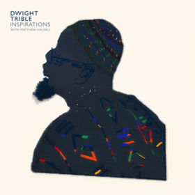 Inspirations Dwight Trible