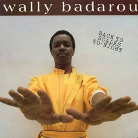 Back To Scales To-night Wally Badarou
