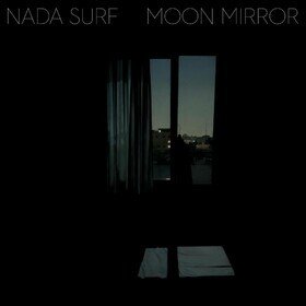 Moon Mirror Nada Surf