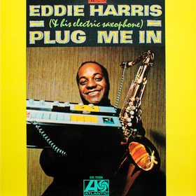 Plug Me In Eddie Harris