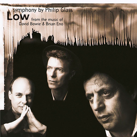 Low Symphony (Philip Glass/David Bowie/Brian Eno) Philip Glass