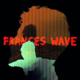 Frances Wave Frances Wave