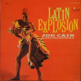 Latin Explosion Joe Cain