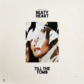 Till The Tomb Beaty Heart