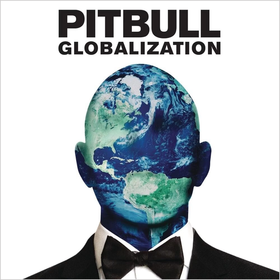 Globalization (10th Anniversary Edition) Pitbull