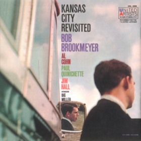 Kansas City Revisited Bob Brookmeyer