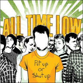 Put Up Or Shut Up All Time Low