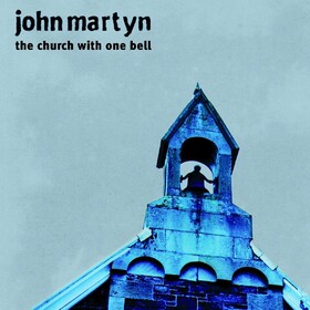 The Church With One Bell John Martyn