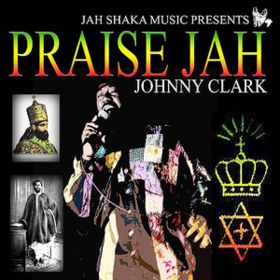 Praise Jah Johnny Clarke