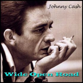 Wide Open Road Johnny Cash