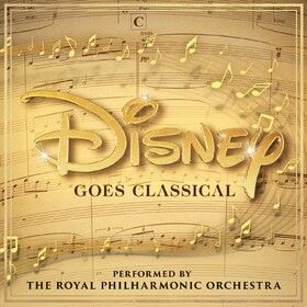 Disney Goes Classical Royal Philharmonic Orchestra