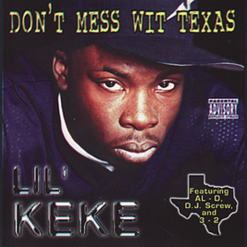 Don't Mess Wit Texas Lil Keke