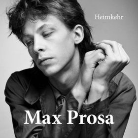 Heimkehr Max Prosa