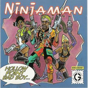 Hollow Point Bad Boy Ninjaman