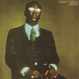 Visions Grant Green