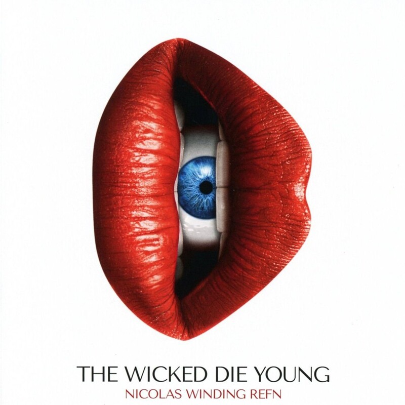 The Wicked Die Young (by Nicolas Winding Refn)