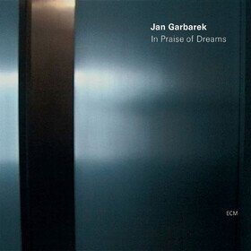 In Praise Of Dreams Jan Garbarek