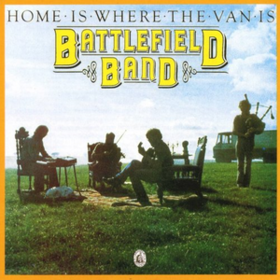 Home Is Where The Van Is Battlefield Band
