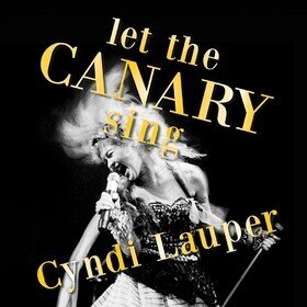 Let the Canary Sing Cyndi Lauper